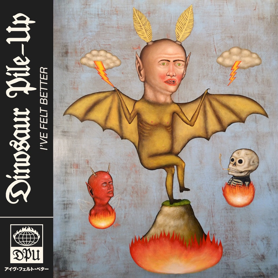 Dinosaur Pile-Up - I've Felt Better