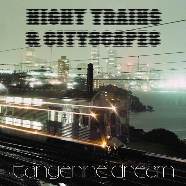 Tangerine Dream - Night Trains & Cityscapes RSD26