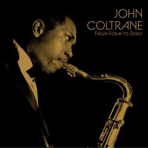 JOHN COLTRANE - FROM FORM TO SPIRIT RSD26