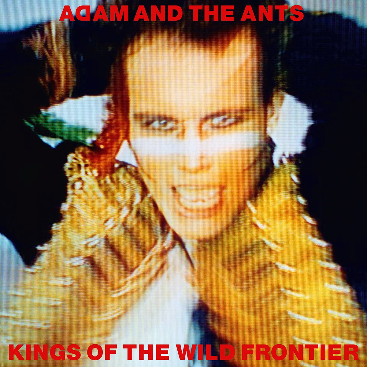 Adam & The Ants - Kings Of The Wild Frontier (NAD26)