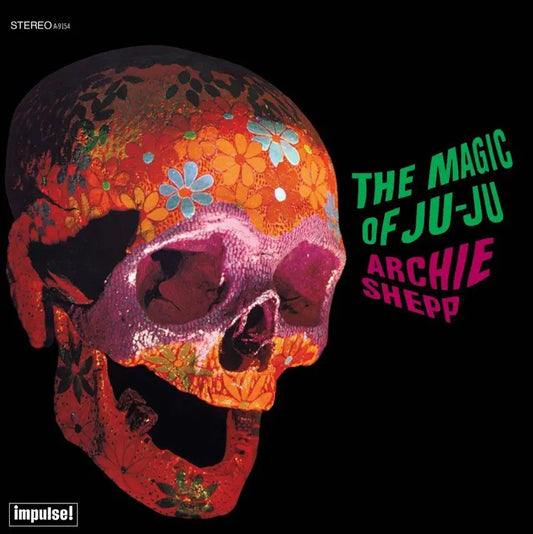 Archie Shepp - The Magic of JuJu