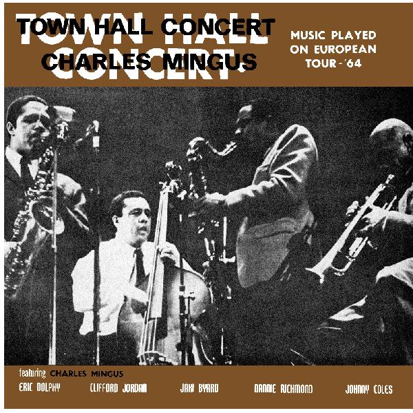 CHARLES MINGUS - Town Hall Concert 1964 Vol. 1 RSD26