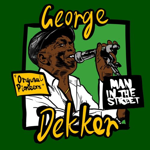 GEORGE DEKKER - MAN IN THE STREET RSD26