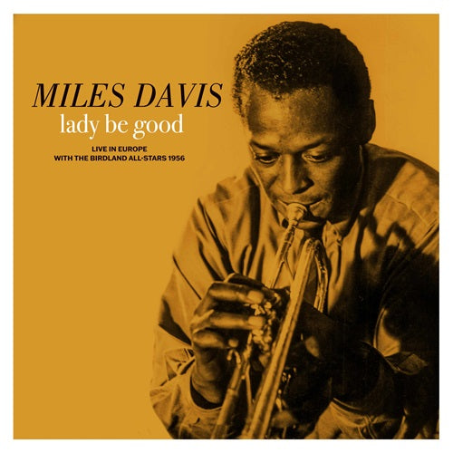 Miles Davis - Lady Be Good: Live in Europe with The Birdland All-Stars RSD26