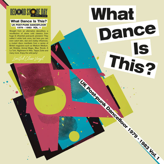 VARIOUS ARTISTS - What Dance Is This? UK Post-Punk Dancefloor 1979–1983 Vol. 1 RSD26