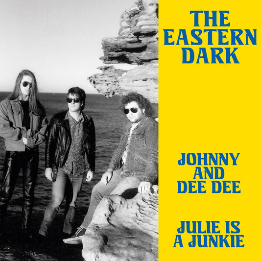 The Eastern Dark - Johnny And Dee Dee / Julie Is A Junkie RSD26