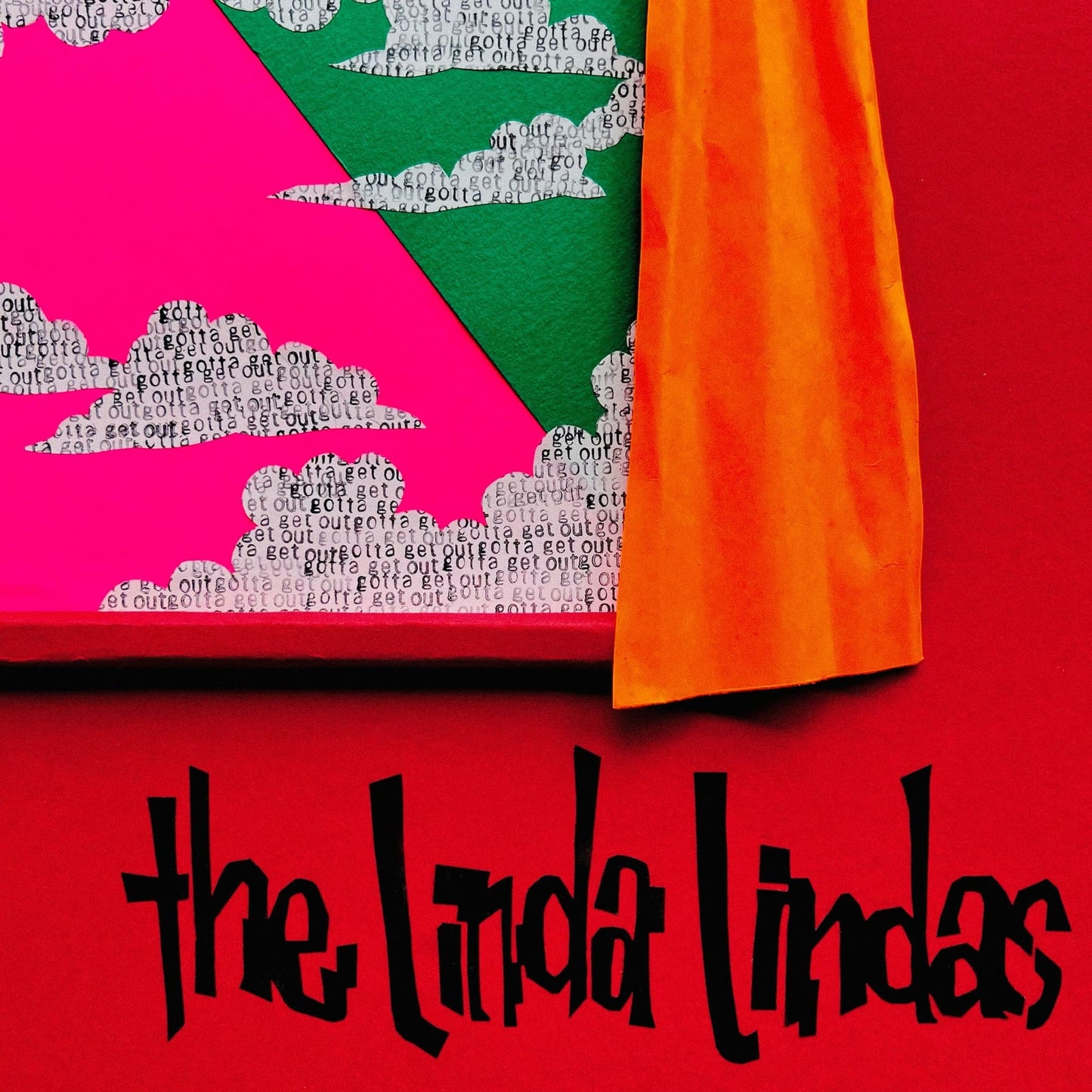 LINDA LINDAS - Gotta Get Out (Warner)