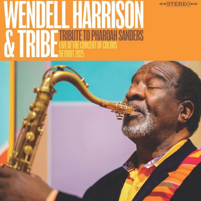 Wendell Harrison and Tribe - A Tribute to Pharoah Sanders RSD26
