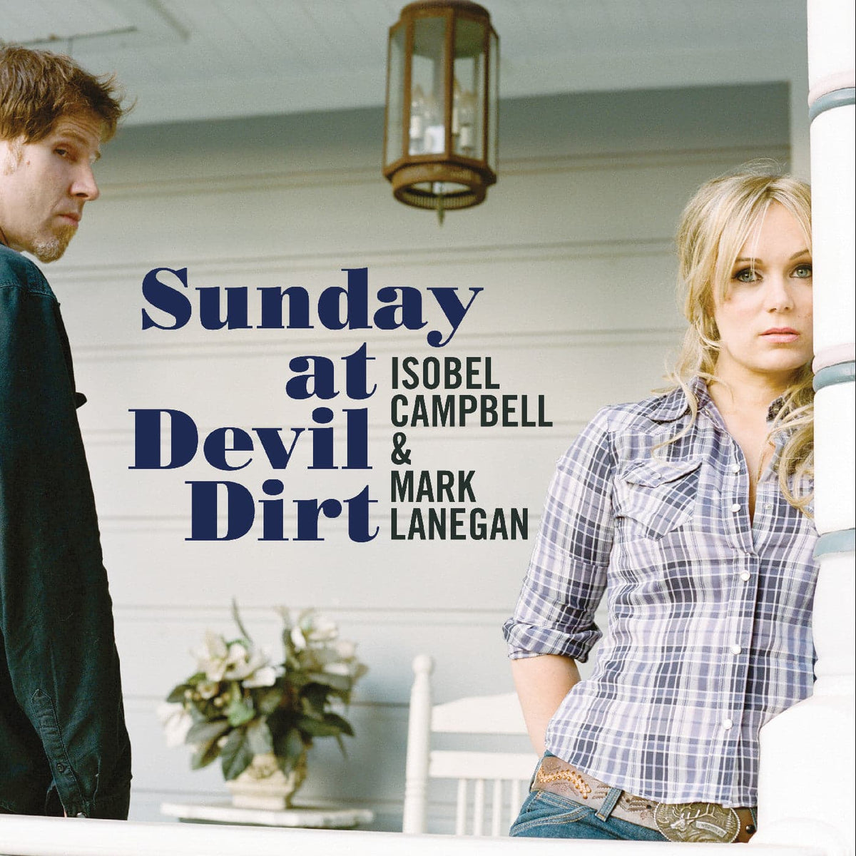 ISOBEL CAMPBELL / MARK LANEGAN - Sunday at Devil Dirt (Cooking Vinyl)